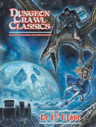 Retour de partie, Le 13ème crâne, Dungeon Crawl&nbsp;Classics