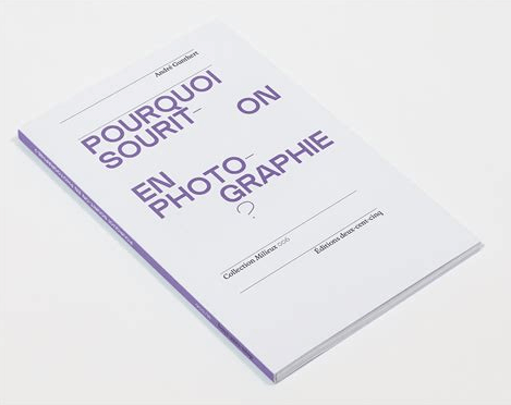 Pourquoi sourit-on en photographie ? d&rsquo;André&nbsp;Gunthert